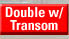 Double w/Transom
